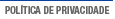 Pol�tica de privacidade