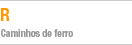 R/Caminhos de ferro